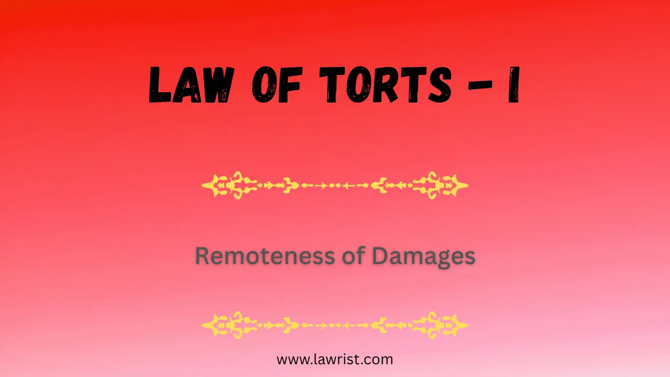 Remoteness of Damages | Law of Torts